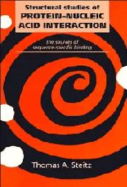 Structural Studies of Protein-Nucleic Acid Interaction: The Sources of Sequence-Specific Binding by Thomas A. Steitz