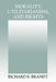Morality, Utilitarianism, and Rights by Richard B. Brandt, Brandt Richard B.