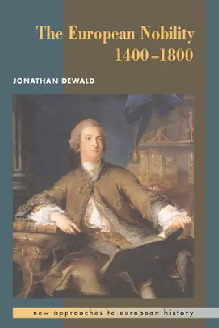 The European Nobility, 1400 1800 by Jonathan Dewald, William Beik, T. C. W. Blanning