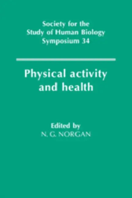 Physical Activity and Health by Norgan, N. G. Norgan, Nicholas G. Norgan
