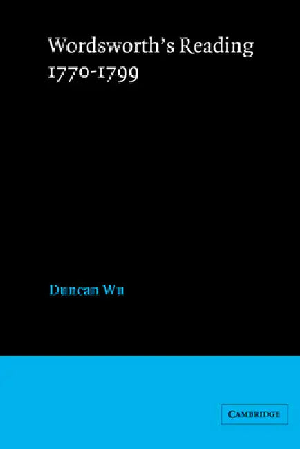 Wordsworth's Reading 1770 1799 by Duncan Wu, Wu Duncan