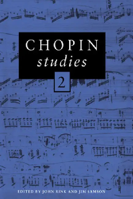 Chopin Studies 2 by John Rink, Jim Samson, Rink John