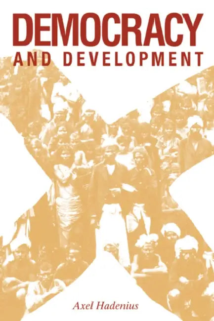 Democracy and Development by Axel Hadenius