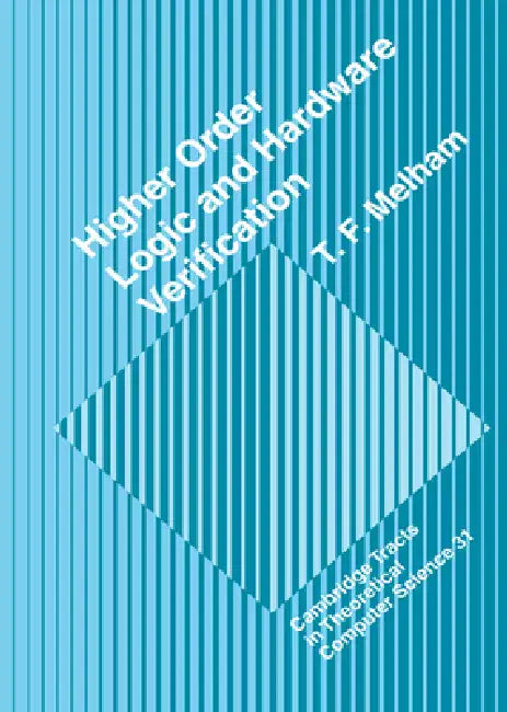 Higher Order Logic and Hardware Verification by T. F. Melham, Thomas F. Melham