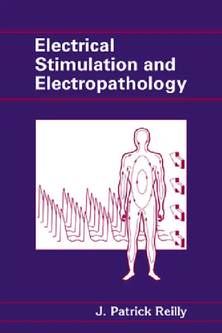 Electrical Stimulation and Electropathology by J. Patrick Reilly, Michael A. Chilbert, James D. Sweeney