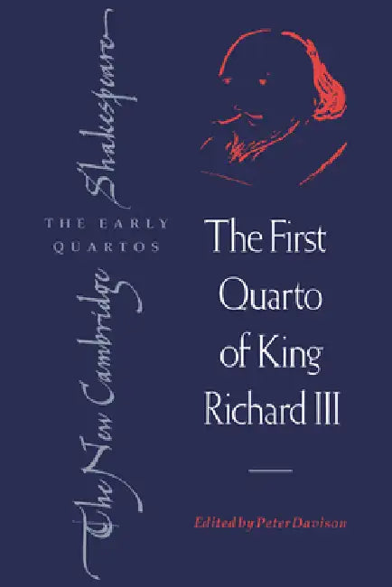 The First Quarto of King Richard III by William Shakespeare, Peter Davison, Brian Gibbons