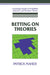 Betting on Theories by Patrick Maher, Brian Skyrms, Ernest W. Adams