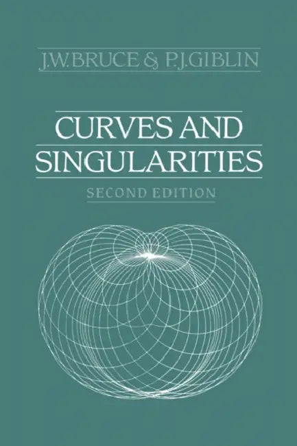 Curves and Singularities by J. W. Bruce, P. J. Giblin