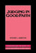 Judging in Good Faith by Steven J. Burton, Gerald Postema, Jules L. Coleman