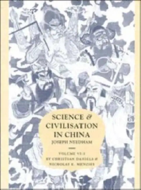 Science and Civilisation in China: Volume 6, Biology and Biological Technology, Part 3, Agro-Industries and Forestry by Joseph Needham, Christian Daniels, Nicholas K. Menzies