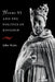 Henry VI and Politics of Kings by John Lovett Watts, Watts John