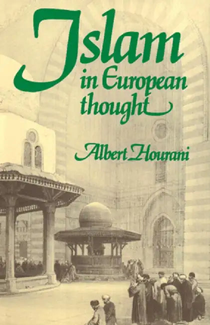 Islam in European Thought by Albert Hourani