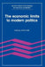 The Economic Limits to Modern Politics by John Dunn, John Dunn, III Teichgraeber Richard F.