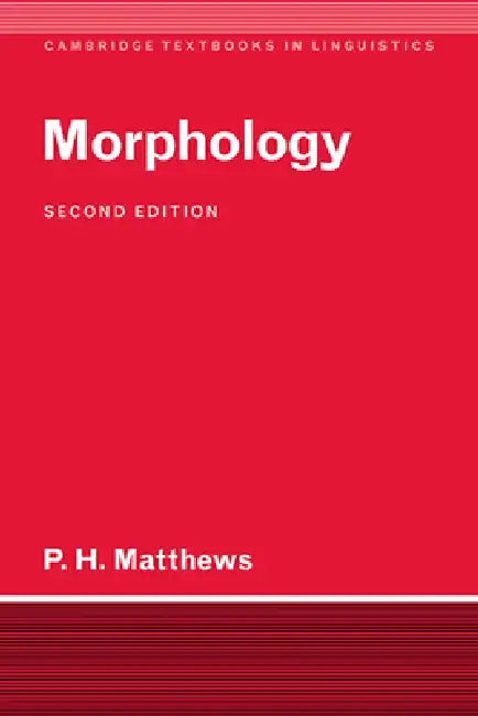 Morphology by P. H. Matthews, Peter H. Matthews, S. R. Anderson