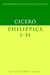 Cicero: Philippics I-II by Marcus Tullius Cicero, John T. Ramsey, P. E. Easterling