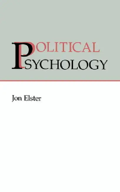 Political Psychology by Jon Elester, Jon Elster