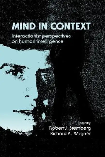 Mind in Context by Robert J. Sternberg, Richard K. Wagner