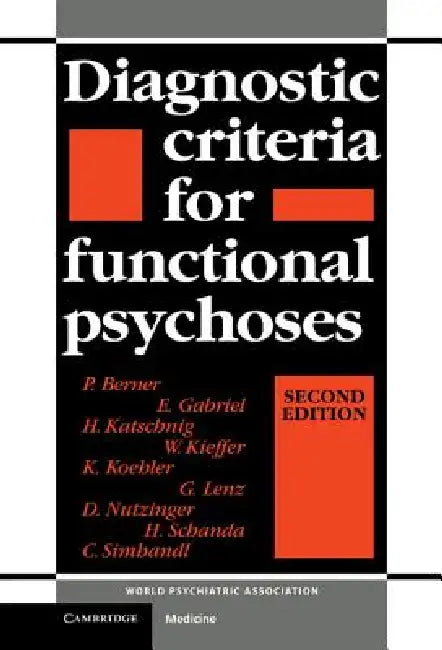 Diagnostic Criteria for Functional Psychoses by P. Berner, E. Gabriel, H. Katschnig