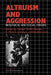 Altruism and Aggression: Social and Biological Origins by Carolyn Zahn-Waxler, Ronald J. Iannotti, E. Mark Cummings