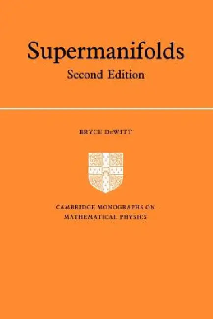 Supermanifolds by Bryce S. DeWitt