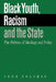 Black Youth, Racism and the State: The Politics of Ideology and Policy by John Solomos