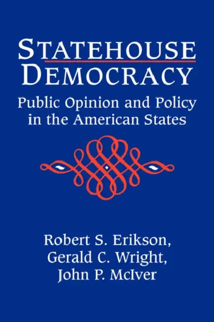 Statehouse Democracy by John P. McIver, Robert S. Erikson, Jr. Wright Gerald C.