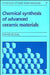 Chemical Synthesis of Advanced Ceramic Materials by David Segal, David Segal