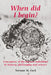 When Did I Begin?: Conception of the Human Individual in History, Philosophy and Science by Norman D. Ford, Mary Warnock