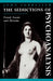 The Seductions of Psychoanalysis: Freud, Lacan and Derrida by John Forrester