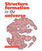 Structure Formation in the Universe by T. R. Padmanabhan, T. R. Padmanabhan