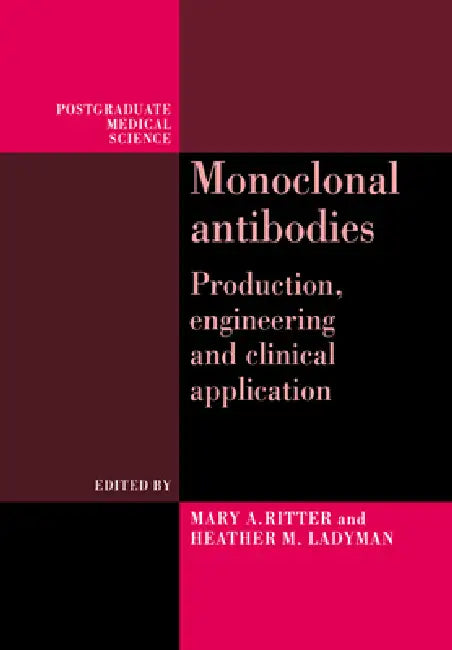 Monoclonal Antibodies by Mary A. Ritter, Heather M. Ladyman, Ritter
