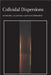 Colloidal Dispersions by W. B. Russel