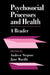 Psychosocial Processes and Health: A Reader by Andrew Steptoe, Jane Wardle