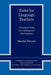 Tasks for Language Teachers: A Resource Book for Training and Development by Martin Parrott