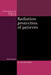 Radiation Protection of Patients by Richard Ed Wootton, R. J. Wootton