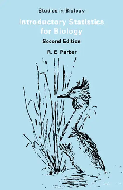 Introductory Statistics for Biology by R. E. Parker
