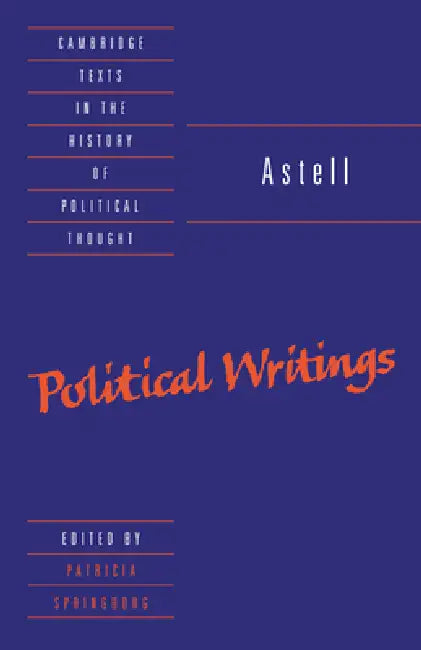Astell: Political Writings by Mary Astell, Patricia Springborg, Raymond Geuss