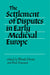 The Settlement of Disputes in Early Medieval Europe by Wendy Davies, Paul Fouracre