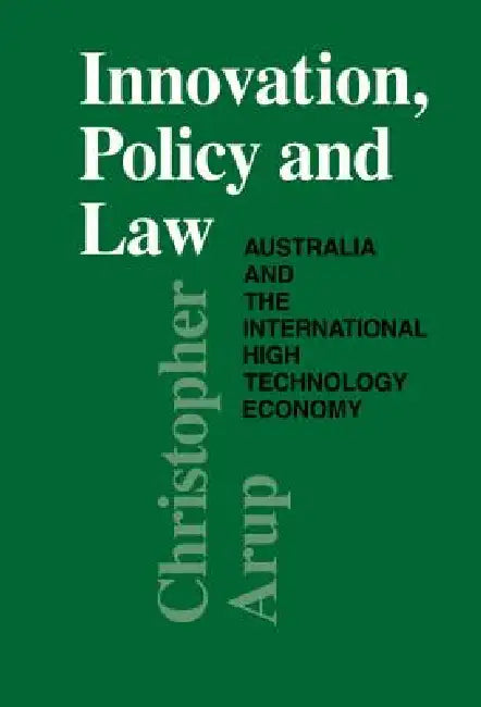 Innovation, Policy and Law by Christopher Arup