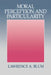 Moral Perception and Particularity by Lawrence A. Blum, Blum Lawrence a.