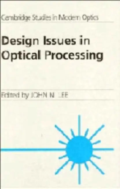 Design Issues Optical Processi by John N. Lee