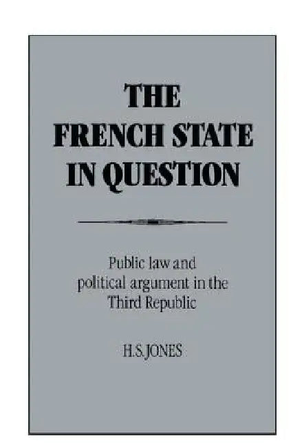 The French State in Question by H. S. Jones