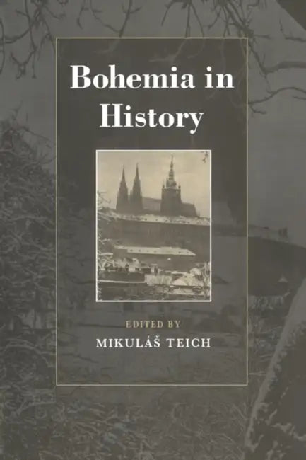 Bohemia in History by Mikulas Teich, Teich Mikulas
