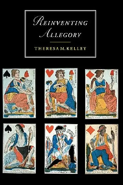 Reinventing Allegory by Theresa M. Kelley, Marilyn Butler, James Chandler