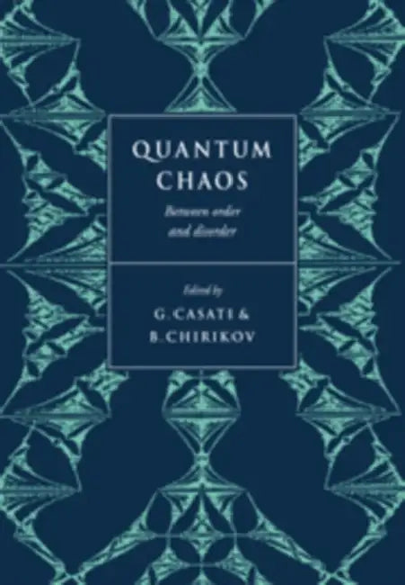 Quantum Chaos by Giulio Casati, Boris Chirikov