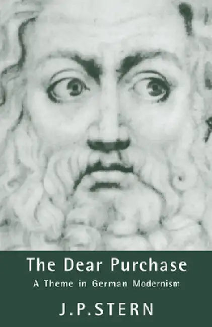 The Dear Purchase by J. P. Stern, Nicholas Boyle