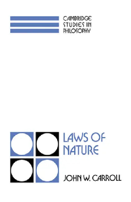 Laws of Nature by John W. Carroll, Ernest Sosa, Jonathan Dancy