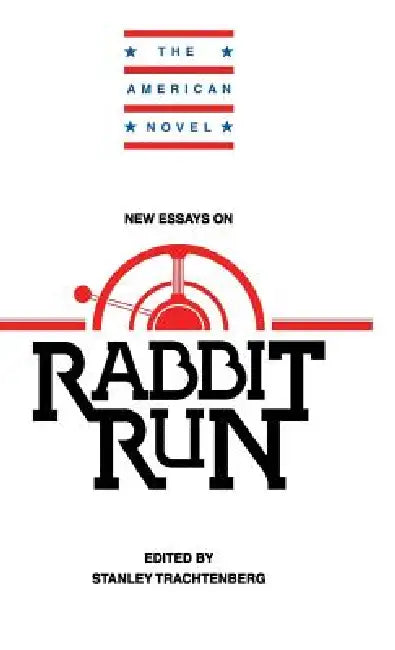 New Essays on Rabbit Run by Stanley Trachtenberg