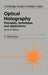 Optical Holography: Principles, Techniques and Applications by Parameswaran Hariharan, P. Hariharan, P. L. Knight