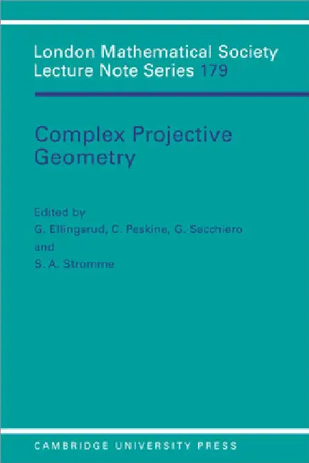 Complex Projective Geometry: Selected Papers by G. Ellingsrud